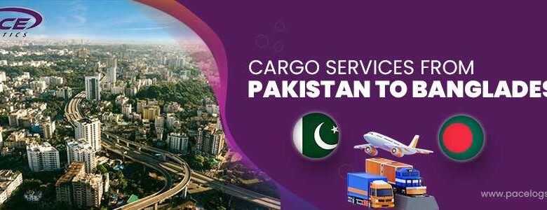 Cargo services from Pakistan to Bangladesh by Air & Sea Cargo services from Pakistan to Bangladesh by Air & Sea